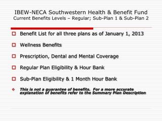 Benefit List for all three plans as of January 1, 2013 Wellness Benefits