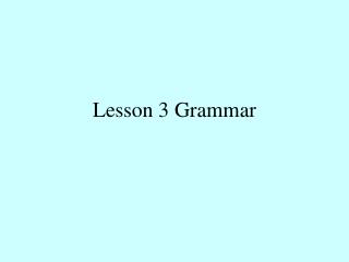 Lesson 3 Grammar