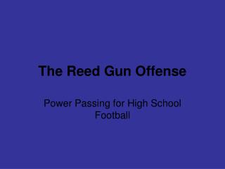 The Reed Gun Offense