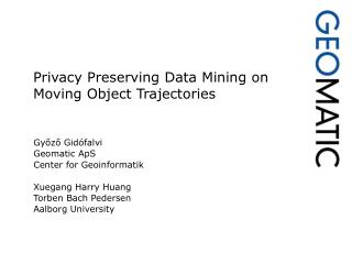 Privacy Preserving Data Mining on Moving Object Trajectories