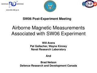 Airborne Magnetic Measurements Associated with SW06 Experiment