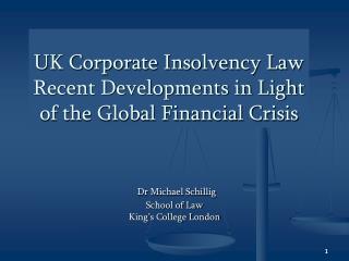 UK Corporate Insolvency Law Recent Developments in Light of the Global Financial Crisis