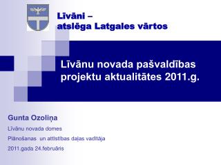 Līvānu novada pašvaldības projektu aktualitātes 2011.g.