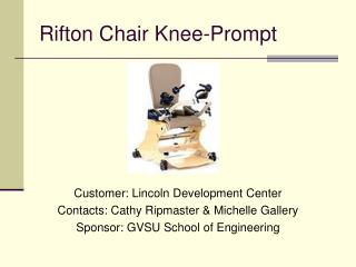 Rifton Chair Knee-Prompt