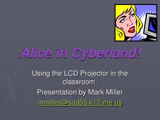 Alice in Cyberland!