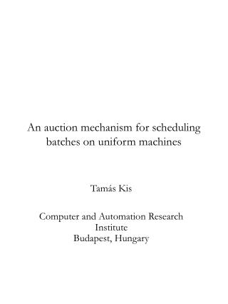 An auction mechanism for scheduling batches on uniform machines