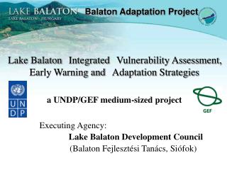 Lake Balaton　Integrated　Vulnerability Assessment, Early Warning and　Adaptation Strategies