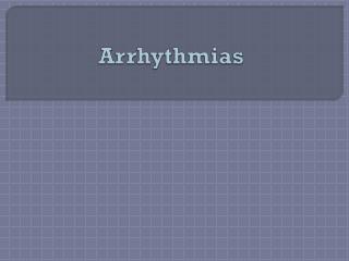 Arrhythmias