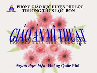 PHÒNG GIÁO DỤC HUYỆN PHÚ LỘC TRƯỜNG THCS LỘC BỔN