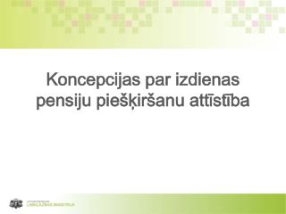 Koncepcijas par izdienas pensiju piešķiršanu attīstība