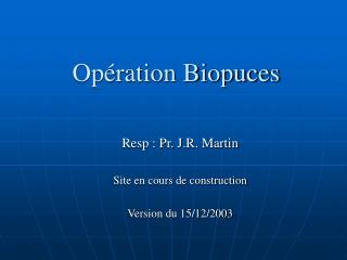 Opération Biopuces