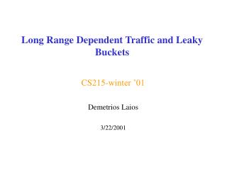 Long Range Dependent Traffic and Leaky Buckets