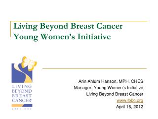 Living Beyond Breast Cancer Young Women’s Initiative