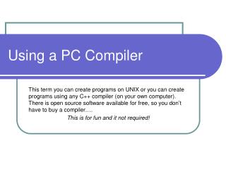 Using a PC Compiler