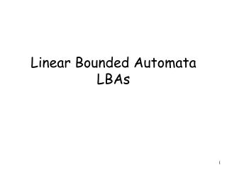 Linear Bounded Automata LBAs