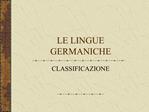 LE LINGUE GERMANICHE