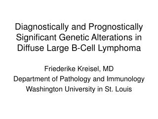 Diagnostically and Prognostically Significant Genetic Alterations in Diffuse Large B-Cell Lymphoma