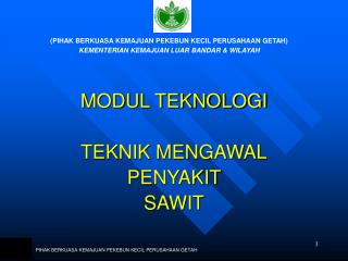 MODUL TEKNOLOGI TEKNIK MENGAWAL PENYAKIT SAWIT