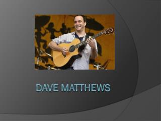 Dave Matthews