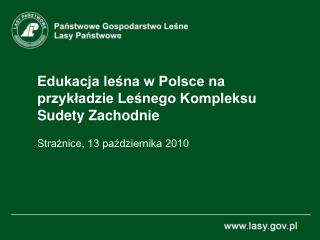 Edukacja leśna w Polsce na przykładzie Leśnego Kompleksu Sudety Zachodnie