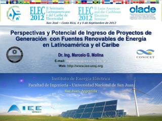 Dr. Ing. Marcelo G. Molina E-mail: mgmolina@iee.unsj.ar Web: iee-unsj