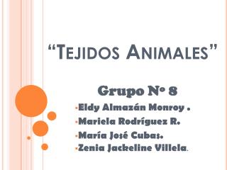 “Tejidos Animales”