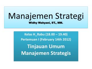 Manajemen Strategi Widhy Wahyani, ST., MM.