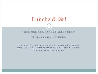 Luncha &amp; lär!