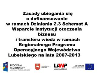 Zasady ubiegania się o dofinansowanie w ramach Działania 2.3 Schemat A