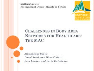 Challenges in Body Area Networks for Healthcare : The MAC