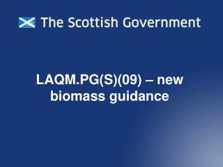 LAQM.PG(S)(09) – new biomass guidance