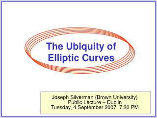 The Ubiquity of Elliptic Curves