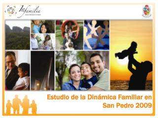 Estudio de la Dinámica Familiar en San Pedro 2009