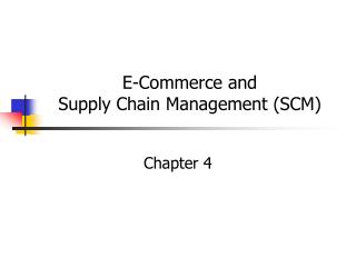 E-Commerce and Supply Chain Management (SCM)