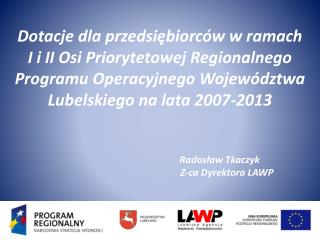 I i II Oś Regionalnego Programu Operacyjnego Województwa Lubelskiego na lata 2007-2013