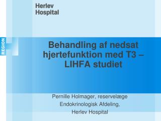 Behandling af nedsat hjertefunktion med T3 – LIHFA studiet