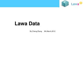 Lawa Data By Cheng Zhang 9th,March,2012