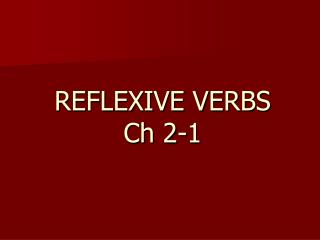 REFLEXIVE VERBS Ch 2-1