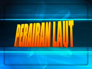 PERAIRAN LAUT