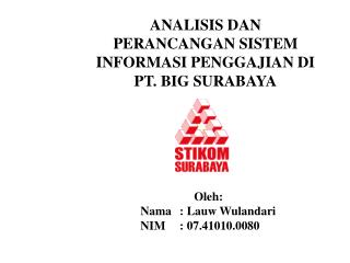 ANALISIS DAN PERANCANGAN SISTEM INFORMASI PENGGAJIAN DI PT. BIG SURABAYA