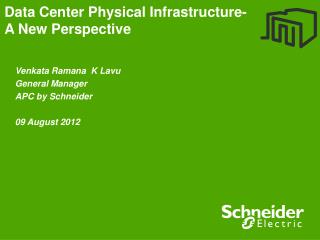 Data Center Physical Infrastructure- A New Perspective