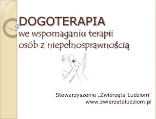 DOGOTERAPIA we wspomaganiu terapii osób z niepełnosprawnością