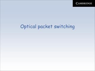 Optical packet switching