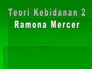 Teori Kebidanan 2 Ramona Mercer