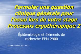 Épidémiologie et éléments de recherche EPM-2900