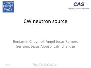 CW neutron source