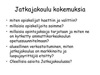 Jatkajakoulu kokemuksia