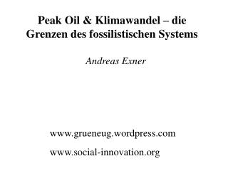 Peak Oil &amp; Klimawandel – die Grenzen des fossilistischen Systems