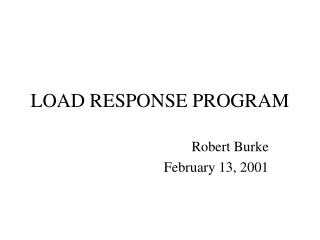 LOAD RESPONSE PROGRAM