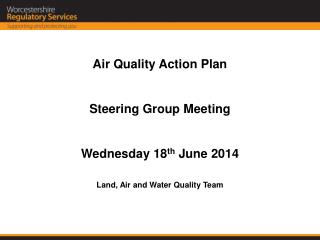 Air Quality Action Plan Steering Group Meeting Wednesday 18 th June 2014